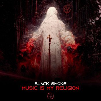 Black Smoke - Music Is My Religion