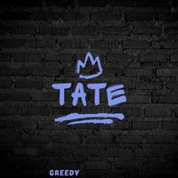 Greedy - Tate