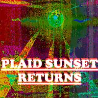 Plaid Sunset - PLAID SUNSET RETURNS (Explicit)