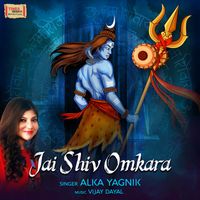 Alka Yagnik - Jai Shiv Omkara