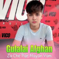 Gulalai Afghan - Za Che Par Mayan Yam