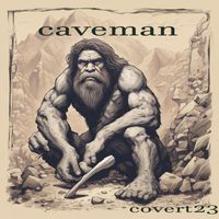 covert23 - Caveman