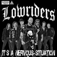 Lowriders - It's A Nervous Situation (Explicit)