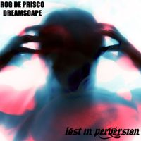 Rog De Prisco - DREAMSCAPE EP (Original Mix)