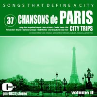 Various Artists - Songs That Define A City; Paris, Volume 37 (Chansons de Paris II)
