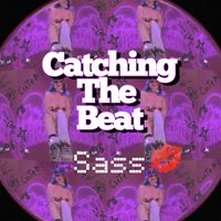 Sass - Catching the Beat