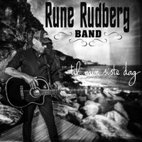 Rune Rudberg - Til min siste dag