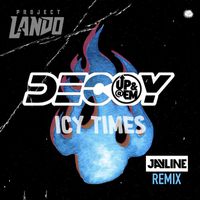 Project Lando - Icy Times (Jayline remix) (Explicit)
