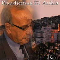 Boudjemaa El Ankis - El Kaoui