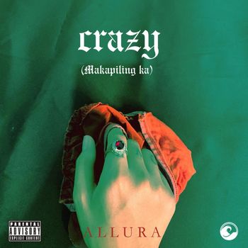 ALLURA - Crazy / Makapiling Ka (Explicit)