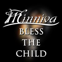 Minniva - Bless The Child