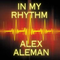 Alex aleman - In My Rhytm