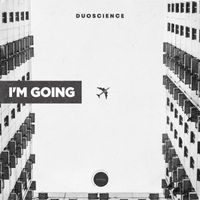 DuoScience - I'm Going (Remaster)