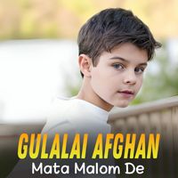 Gulalai Afghan - Mata Malom De
