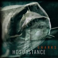 HD Substance - Sharks EP