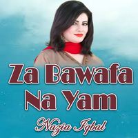 Nazia Iqbal - Za Bawafa Na Yam