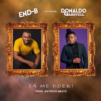 End-B featuring Donaldo Gabryell - Tá me doer (2024)