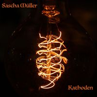 Sascha Müller - Kathoden