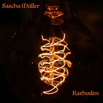 Sascha Müller - Kathoden