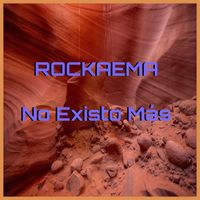 Rockaema - No Existo Más