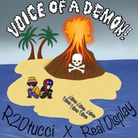 R2Dtucci featuring RealDisplay - Voice of a Demon (2021 Remaster [Explicit])