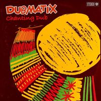 Dubmatix - Chanting Dub