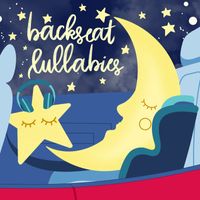 Luna & Stella - Backseat Lullabies