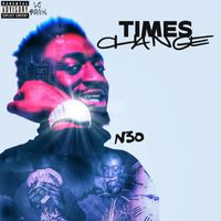 N3O - Times Change (Explicit)