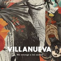 Villanueva - Me Entrego a los Santos