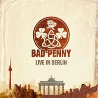 Bad Penny - Live in Berlin