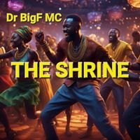 Dr Bigf MC - The Shrine
