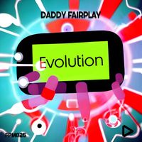 Daddy Fairplay - Evolution
