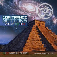 Vaktun, 20x - Goa Trance Nations, Vol. 2 (Progressive & Fullon Mexico by Vaktun & 20x)
