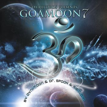 Ovnimoon, DoctorSpook, Random - Goa Moon, Vol. 7 (Compiled by Ovnimoon, Doctor Spook and Random)