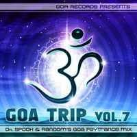 DoctorSpook, Random - Goa Trip, Vol. 7 by Dr.Spook & Random (Best Of Goa Trance, Acid Techno, Pschedelic Trance)