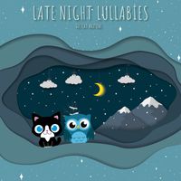 The Cat and Owl - Late Night Lullabies