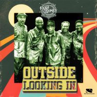 Cash Money Experience - Outside Looking In