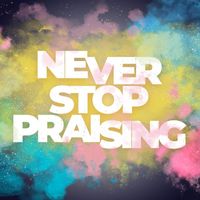 Cornerstone Music Philippines - Never Stop Praising