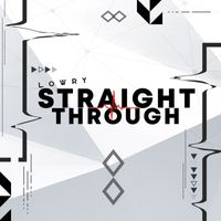 Lowry - Straight Through (Explicit)