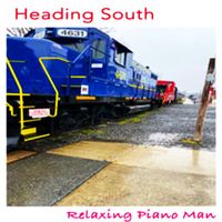 Relaxing Piano Man - Heading South