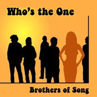 Brothers Of Song - Who's the One