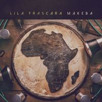 Lila Frascara - Makeba