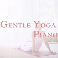 Yoga Sounds - Gentle Yoga Piano
