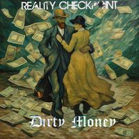 Reality Checkpoint - Dirty Money