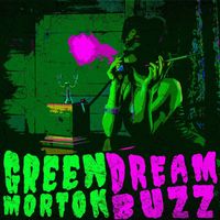 Green Morton - Dream Buzz