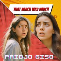 Paidjo Giso - That Which Was Which