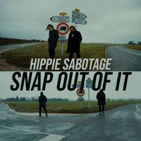 Hippie Sabotage - Snap Out Of It