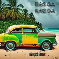 Binghi Ghost - Ragga Ragga