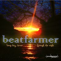 beatfarmer - Long Day, Over Through the Night