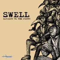Swell - Loyalty to the Party